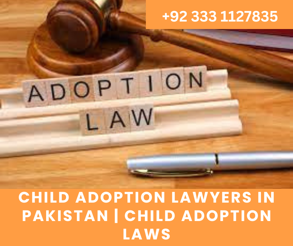 Child Adoption Lawyers Pakistan